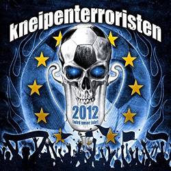 Kneipenterroristen : 2012 (Wird Unser Jahr)